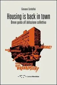Housing is back in town. Breve guida all‘abitazione collettiva Ultima Occasione