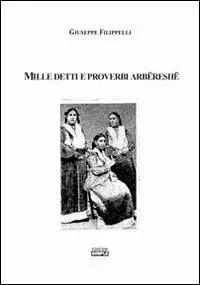 Offerta Speciale Mille detti e proverbi arbëreshë