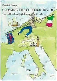 Crossing the cultural divide. The gaffes of an englishman in Italy Consegna Rapida