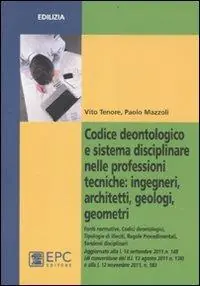 Nuovo Arrivo Codice deontologico e sistema disciplinare nelle professioni tecniche ingegneri, architetti, geologi, geometri