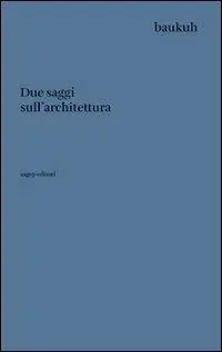 Occasione Imperdibile Due saggi sull‘architettura