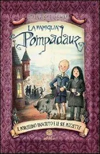 Il porcellino dispettoso. La famiglia Pompadauz Miglior Prezzo