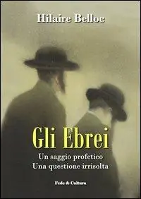 Gli ebrei. Un saggio profetico. Una questione irrisolta Promozione Esclusiva
