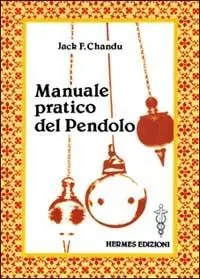Manuale pratico del pendolo Compra Oggi Stesso