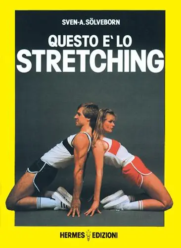 Questo è lo stretching. Esercizi e programmi di allenamento Saldi