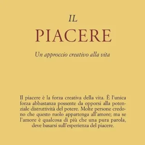 Il piacere. Un approccio creativo alla vita Bestseller