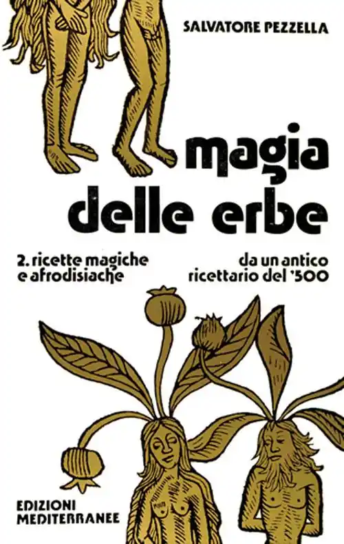 Ultime Pezzi Magia delle erbe. Vol. 2 Ricette magiche e afrodisiache