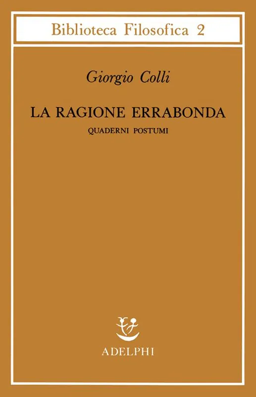 Ordina Subito La ragione errabonda. Quaderni postumi