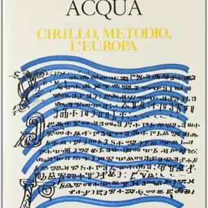 Compra Oggi Stesso Scrivere sull‘acqua. Cirillo, Metodio, l‘Europa