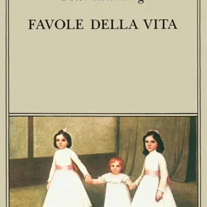 Favole della vita. Una scelta dagli scritti Prezzo Conveniente