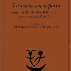 Consegna Rapida La porta senza porta; seguito da 10 Tori di Kakuan e da trovare il centro