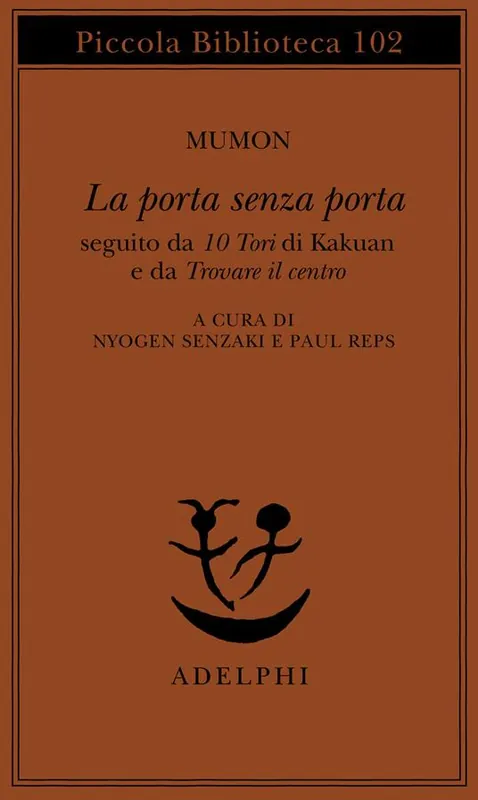 Consegna Rapida La porta senza porta; seguito da 10 Tori di Kakuan e da trovare il centro