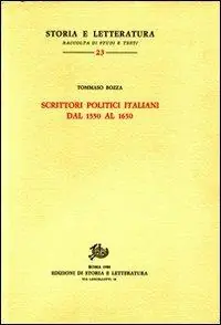 Scrittori politici italiani dal 1550 al 1650 Ultimissimo Modello