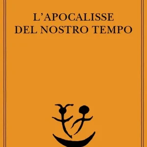 L‘apocalisse del nostro tempo Scelto Dai Clienti