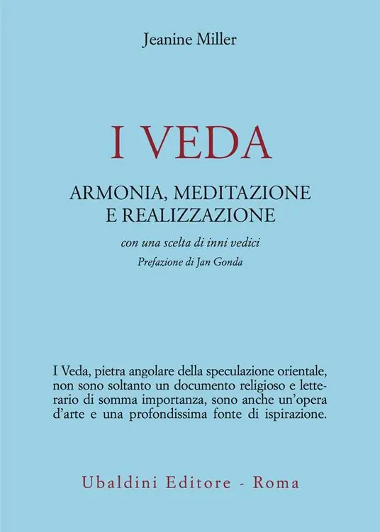 I veda. Armonia, meditazione e realizzazione Must-Have