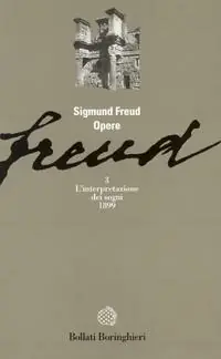 Opere. Vol. 3 L‘ Interpretazione dei sogni (1899) Ultimissimo Modello