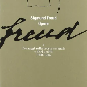 Opere. Vol. 4 Tre saggi sulla teoria sessuale e altri scritti (1900-1905) Esclusivo