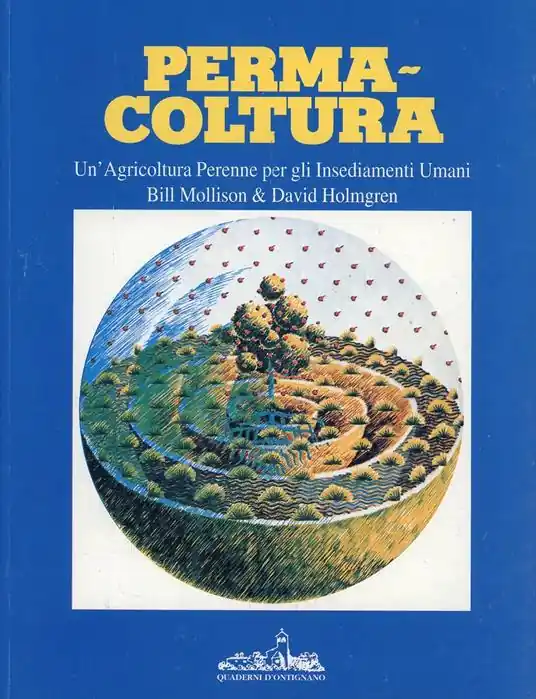 «Permacoltura». Un‘agricoltura perenne per gli insediamenti umani Bestseller