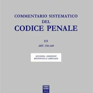 Commentario sistematico del codice penale. Vol. 3 Artt. 150-240. Affare