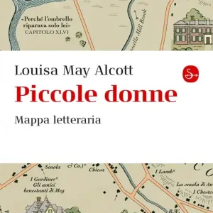 Piccole donne. Mappa letteraria Miglior Prezzo