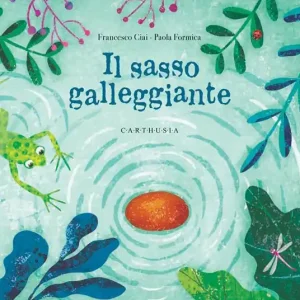 Il sasso galleggiante. Ediz. a colori Spedito Oggi