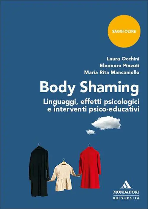 Body shaming. Linguaggi, effetti psicologici e interventi psico-educativi Saldi