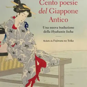 Cento poesie del Giappone antico Soddisfatti O Rimborsati