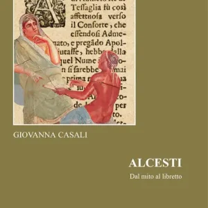Nuovo Arrivo Alcesti. Dal mito al libretto