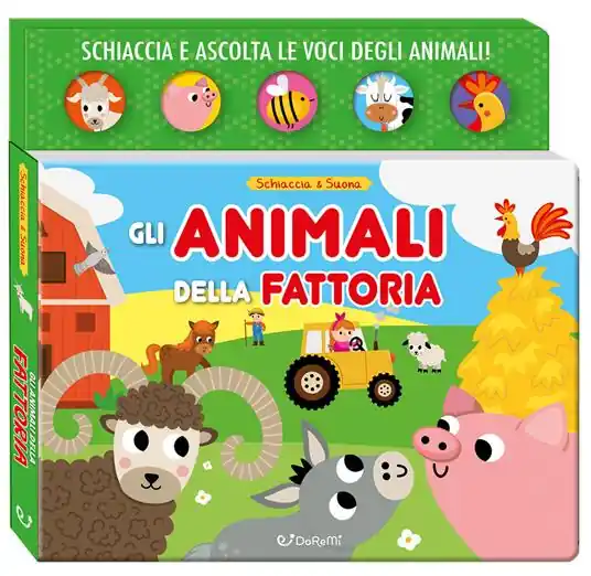 Gli animali della fattoria. Schiaccia & suona. Ediz. a colori Di Tendenza