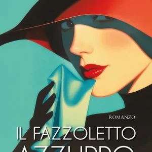 Il fazzoletto azzurro Must-Have
