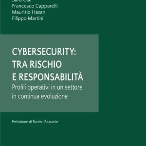 Acquista Ora Cybersecurity tra rischio e responsabilità