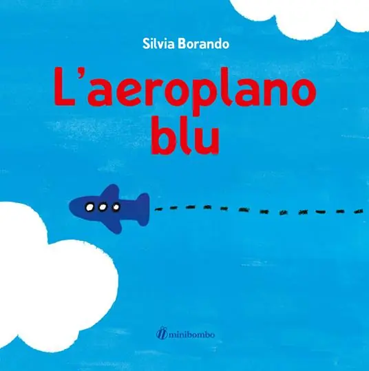 Popolare L‘aeroplano blu. Ediz. illustrata