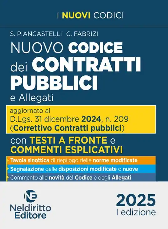 Occasione Codice dei contratti pubblici con testo a fronte 2025. Aggiornato al D. Lgs. 31 dicembre 2024, n. 209 (Decreto Correttivo Contratti pubblici)