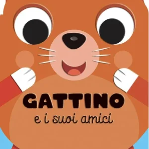 Gattino e i suoi amici. Ediz. a colori Subito Disponibile