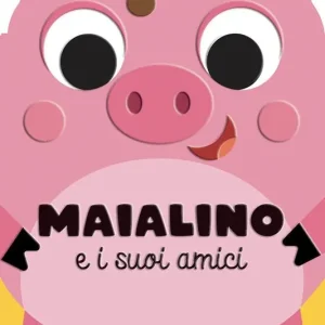 Maialino e i suoi amici. Ediz. a colori Più Venduto