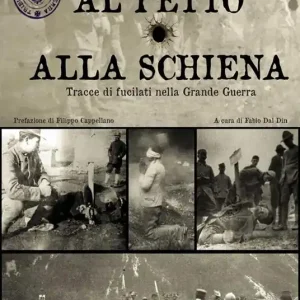 Compra Oggi Stesso Al petto o alla schiena. Tracce di fucilati nella Grande Guerra