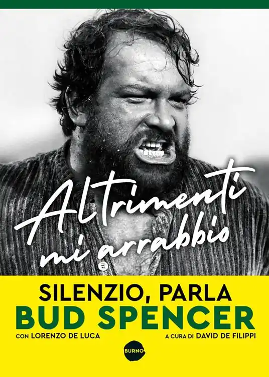 Altrimenti mi arrabbio. Silenzio, parla Bud Spencer Nuova Collezione
