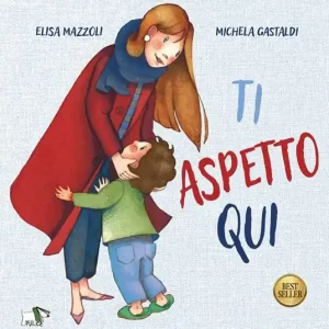 Ti aspetto qui. Ediz. a colori Non Perdere