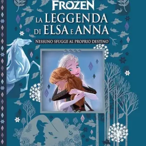 Bestseller Nessuno sfugge al proprio destino. La leggenda di Elsa e Anna. Frozen. Ediz. a colori
