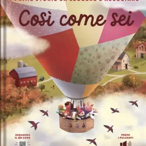 Così come sei. Ediz. a colori. Con QR code per ascoltare la storia Ultimissimo Modello