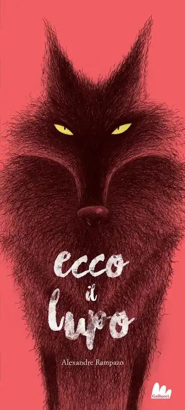 Non Perdere Ecco il lupo. Ediz. a colori