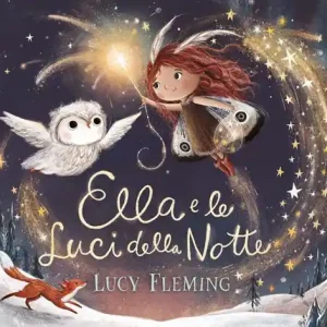 Ella e le luci della notte. Ediz. a colori Promo Stagionale