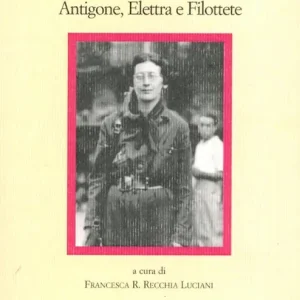 Bestseller Filosofia della resistenza. Antigone, Elettra e Filottete