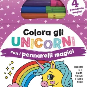 Colora gli unicorni con i pennarelli magici. Unicorni, fate, gnomi, streghe e tanto altro ancora! Ediz. a colori. Con 4 pennarelli magici Bestseller