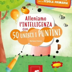 Alleniamo l‘intelligenza con 50 unisci i puntini. Ediz. illustrata Promo Stagionale