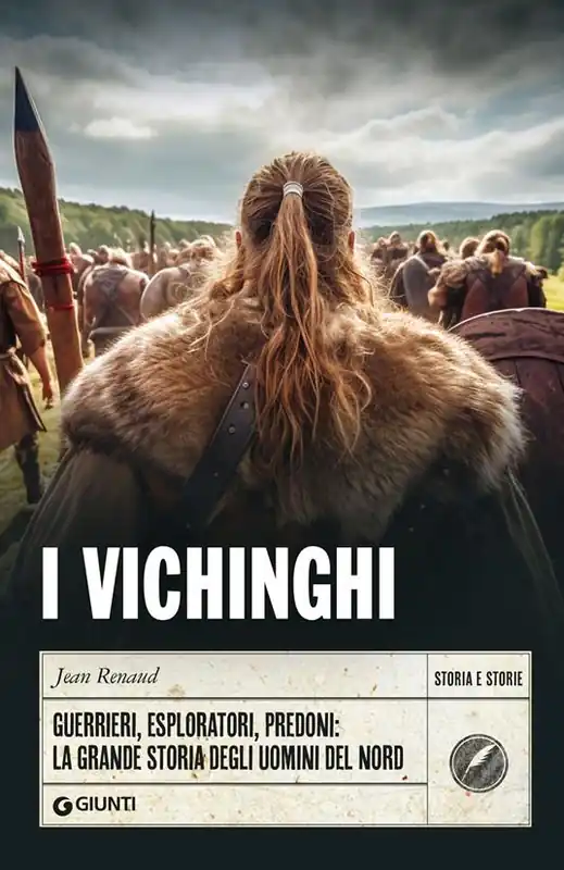 I vichinghi. Guerrieri, esploratori, predoni la grande storia degli uomini del Nord Direttamente Dal Produttore