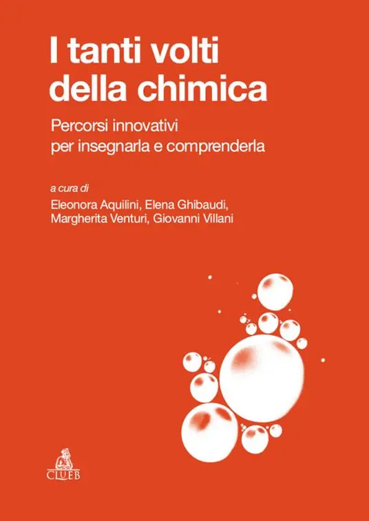 Sconto I tanti volti della chimica. Percorsi innovativi per insegnarla e comprenderla