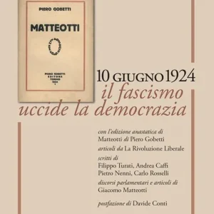 Matteotti. 10 giugno 1924. Il fascismo uccide la democrazia Spedito Oggi