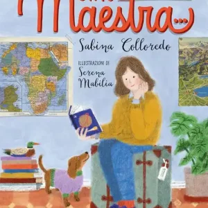 Ciao maestra…. Ediz. a colori Novità