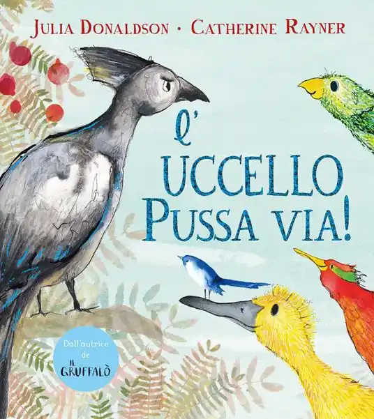 L‘uccello Pussa via! Ediz. a colori Esclusivo